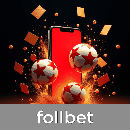 Follbet: Apostas Móveis Simplificadas e Funcionais